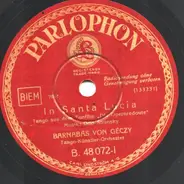 Barnabas Von Géczy Und Sein Orchester - In Santa Lucia / Ich Hab Dich Einmal Geküßt