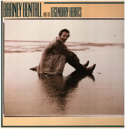 Barney Bentall And The Legendary Hearts - Barney Bentall And The Legendary Hearts