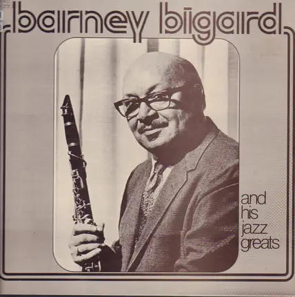 Barney Bigard And His Jazz Greats - Easy On The Ears