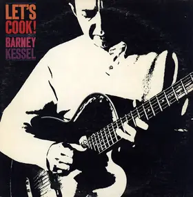 Barney Kessel - Let'S Cook!