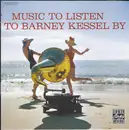 CD - Barney Kessel - Music To Listen To Barney Kessel By