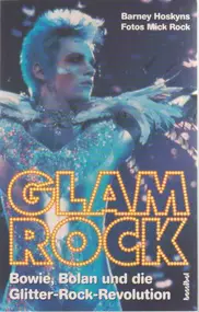 Barney Hoskyns - Glam-Rock: Bowie, Bolan und die Glitter-Rock-Revolution