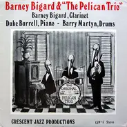 Barney Bigard & 'The Pelican Trio' - Barney Bigard & 'The Pelican Trio'