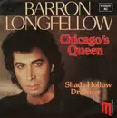 7inch Vinyl Single - Baron Longfellow - Chicago's Queen