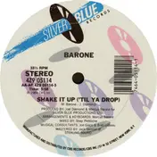 Barone - Shake It Up ('Till Ya Drop)
