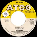 7inch Vinyl Single - Barrabas - Desperately / It