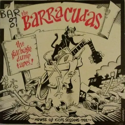 Barracudas - The Garbage Dump Tapes: House Of Kicks Sessions-1982