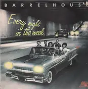 Barrelhouse - Every Night In The Week