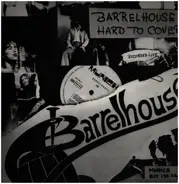 Barrelhouse - Hard To Cover
