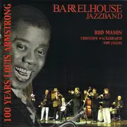 CD - Barrel House Jazzband - 100 Years Louis Armstrong