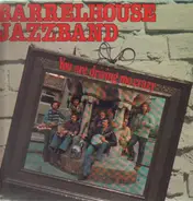 Barrelhouse Jazzband - You Are Driving Me Crazy