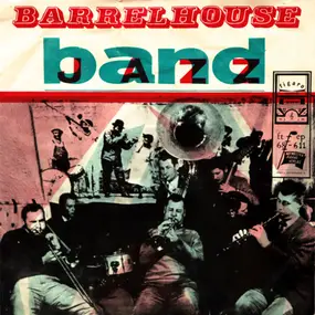 the Barrelhouse Jazzband - Mister Sheik / Basin Street Blues / Morning Blues / Vinegar And Oil