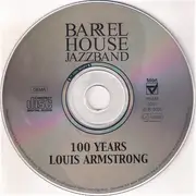 CD - Barrel House Jazzband - 100 Years Louis Armstrong