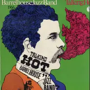 Barrelhouse Jazzband - Talking Hot