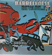 LP - Barrelhouse - Beware..!