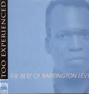 Barrington Levy - Too Experienced ... The Best Of Barrington Levy