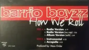 Barrio Boyzz - How We Roll