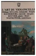 Barriere / Beethoven / Schumann a.o. - L'Art Du Violoncelle
