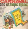 LP - Barriga / Bafo do Bode / Arranco / 20 de Ramos / a.o. - Carnaval dos Grandes Blocos