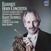 LP - Tuckwell / Iona Brown - Baroque Horn Concertos