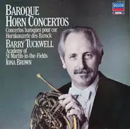 Tuckwell / Iona Brown - Baroque Horn Concertos