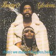 7inch Vinyl Single - Barry White & Glodean White - Didn't We Make It Happen, Baby