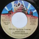 7inch Vinyl Single - Barry White - How Did You Know It Was Me?