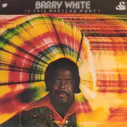 LP - Barry White - Is This Whatcha Wont?