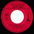 7inch Vinyl Single - Barry White - What Am I Gonna Do With You