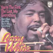 7inch Vinyl Single - Barry White - You're The First, The Last, My Everything