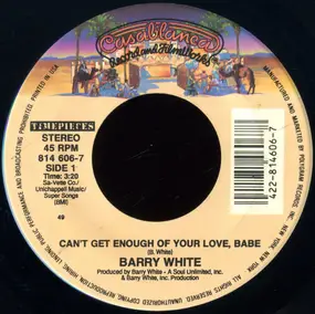 Barry White - Can't Get Enough Of Your Love, Babe / You're The First, The Last, My Everything