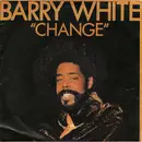 7inch Vinyl Single - Barry White - Change