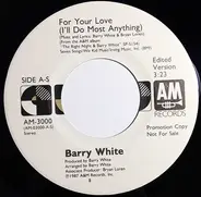 Barry White - For Your Love (I'll Do Most Anything)