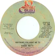 7inch Vinyl Single - Barry White - I'll Do For You Anything You Want Me To