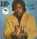 LP - Barry White - I've Got So Much To Give