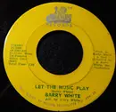 7inch Vinyl Single - Barry White - Let The Music Play