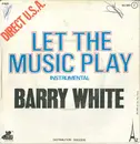 7inch Vinyl Single - Barry White - Let The Music Play - Paper Labels