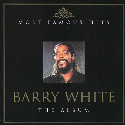 Barry White - Most Famous Hits: The Album