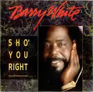 Barry White - Sho' You Right