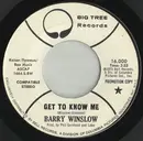 7inch Vinyl Single - Barry Winslow - Get To Know Me / Where There's Love There's Fire