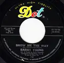 7inch Vinyl Single - Barry Young - One Has My Name (The Other Has My Heart) / Show Me The Way
