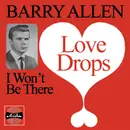 7inch Vinyl Single - Barry Allen - Lovedrops / I Won't Be There