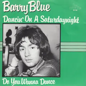 Barry Blue - Dancing On A Saturday Night / Do You Wanna Dance