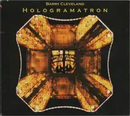 Barry Cleveland - Hologramatron