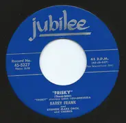 Barry Frank , Stephen Make - Frisky / The Greatest Sound On Earth