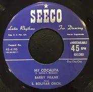 Barry Frank And S. Bolivar Orchestra - My Cocalita/ The Gay Merengue