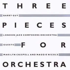 Barry Guy - Three Pieces For Orchestr