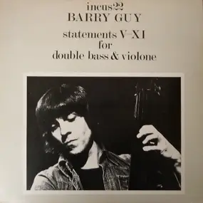 Barry Guy - Statements V-XI For Double Bass & Violone