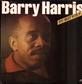 Barry Harris - Stay Right with It