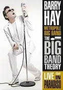 Barry Hay - Big Band Theory - Live..